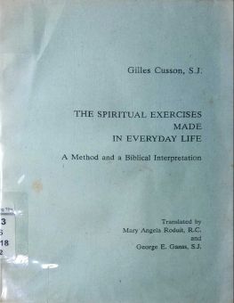 THE SPIRITUAL EXERCISES MADE IN EVERYDAY LIFE